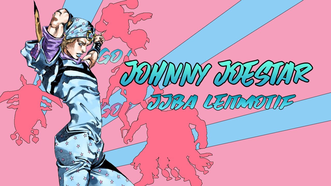 Johnny Joestar (JJBA Musical Leitmotif) YouTube