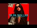 TA PA DOLLAR TA PA DOLLAR