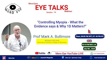 "Controlling Myopia –What The Evidence Says & Why 1 D Matters?" by Prof Mark A. Bullimore