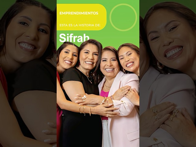Emprendedoras vendían aretes en el mercado y ahora tienen 86 tiendas en todo el Perú: Sifrah