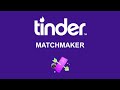 Matchmaker Tinder : c'est quoi et comment ça marche ?