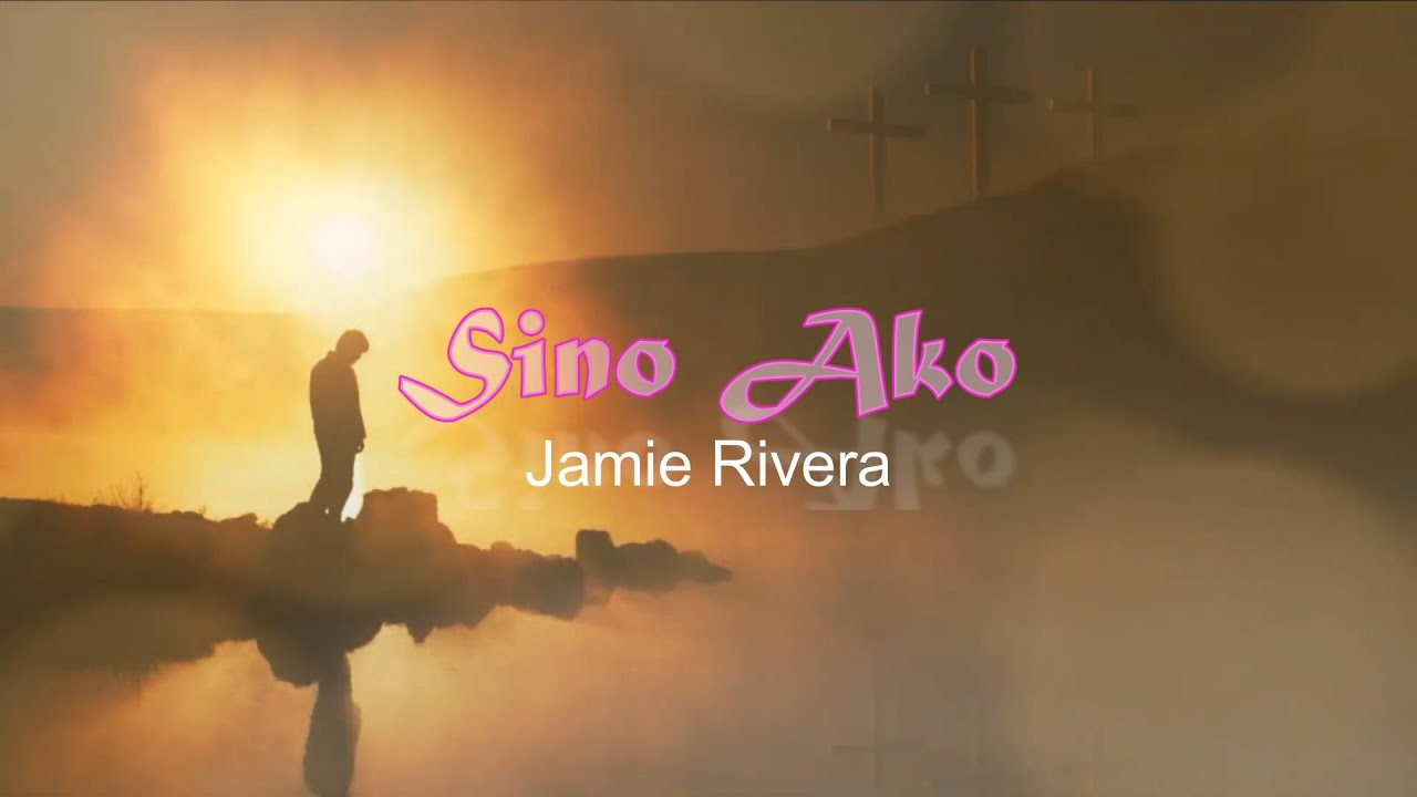 Sino Ako - Jamie Rivera (with lyrics) - YouTube