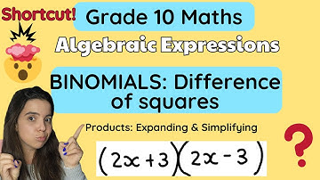 Difference of Squares Binomial | Short cut method | Grade 10 Products Simplifying expressions