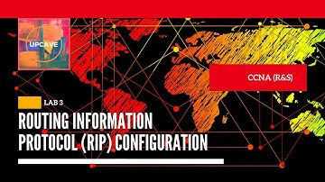 HOW TO CONFIGURE RIP ROUTING PROTOCOL IN CISCO ROUTERS - LAB 3 - CCNA (R&S) 2020 - UPCAVE
