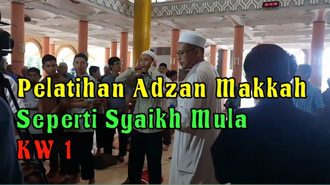 Pelatihan Adzan Makkah Seperti Syaikh Mula