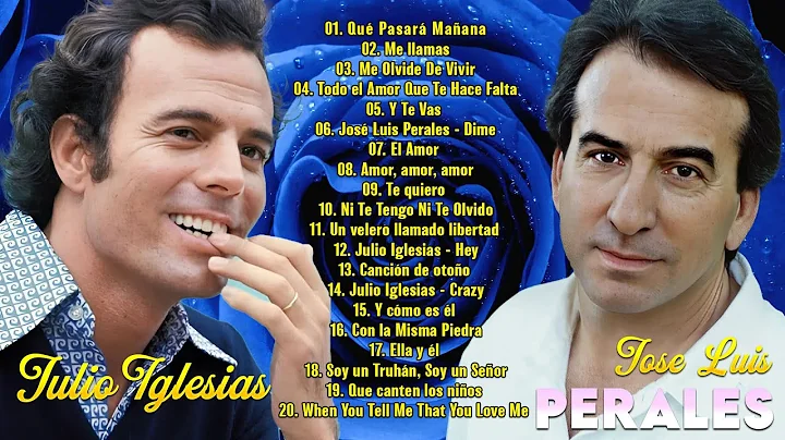Julio Iglesias y José Luis Perales 30 Grandes Exitos - Julio Iglesias y Perales Sus Mejores #b31