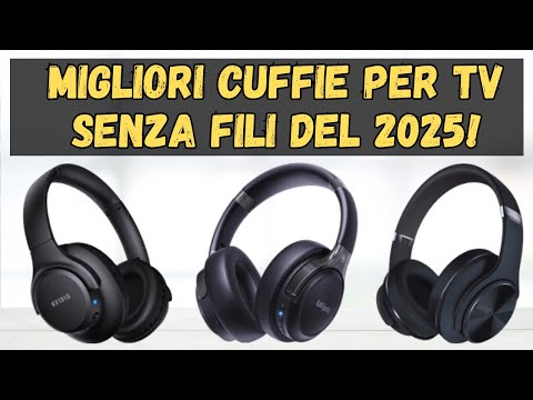 📣 TOP 3 MIGLIORI CUFFIE PER TV SENZA FILI DEL 2025!!! (I MODELLI PIÙ VENDUTI)