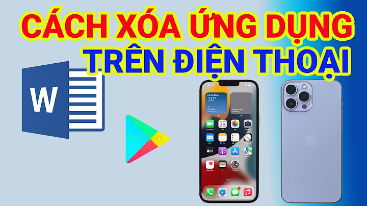 Làm thế nào để xóa ứng dụng trên android năm 2024