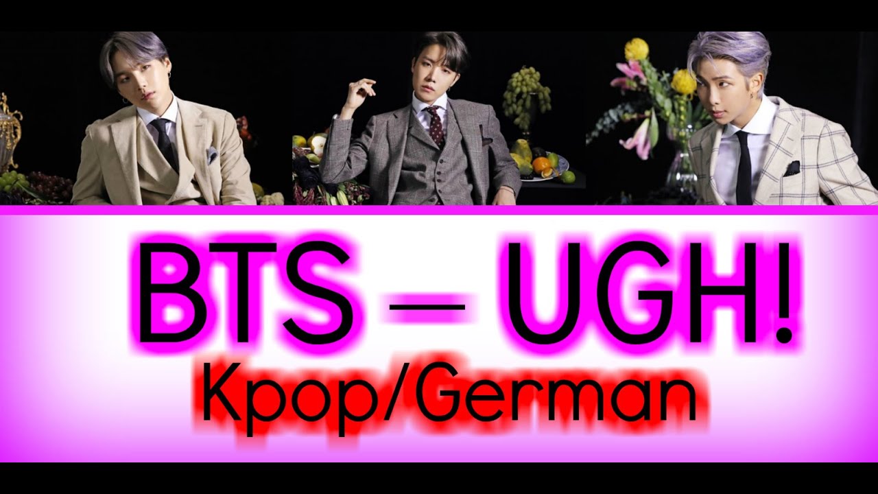 BTS – UGH! (Color Coded Lyrics Han/Rom/German/Deutsch sub)
