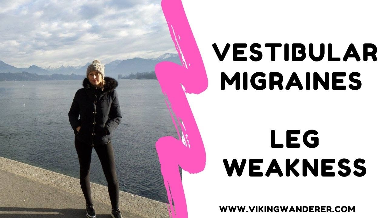 Can Vestibular Migraine Cause Leg Weakness