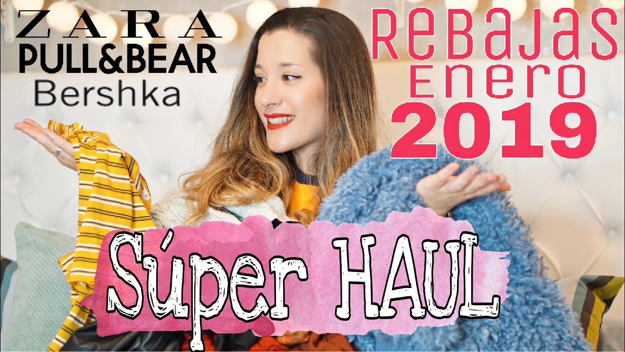 Sùper Haul REBAJAS Enero 2019 | Bershka, Pull&Bear y Zara. TRY - YouTube
