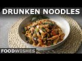 Drunken Noodles - Spicy Thai-Style Chicken Rice Noodles - Food Wishes