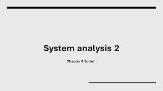 System Analysis 2 | Chapter (8) Scrum