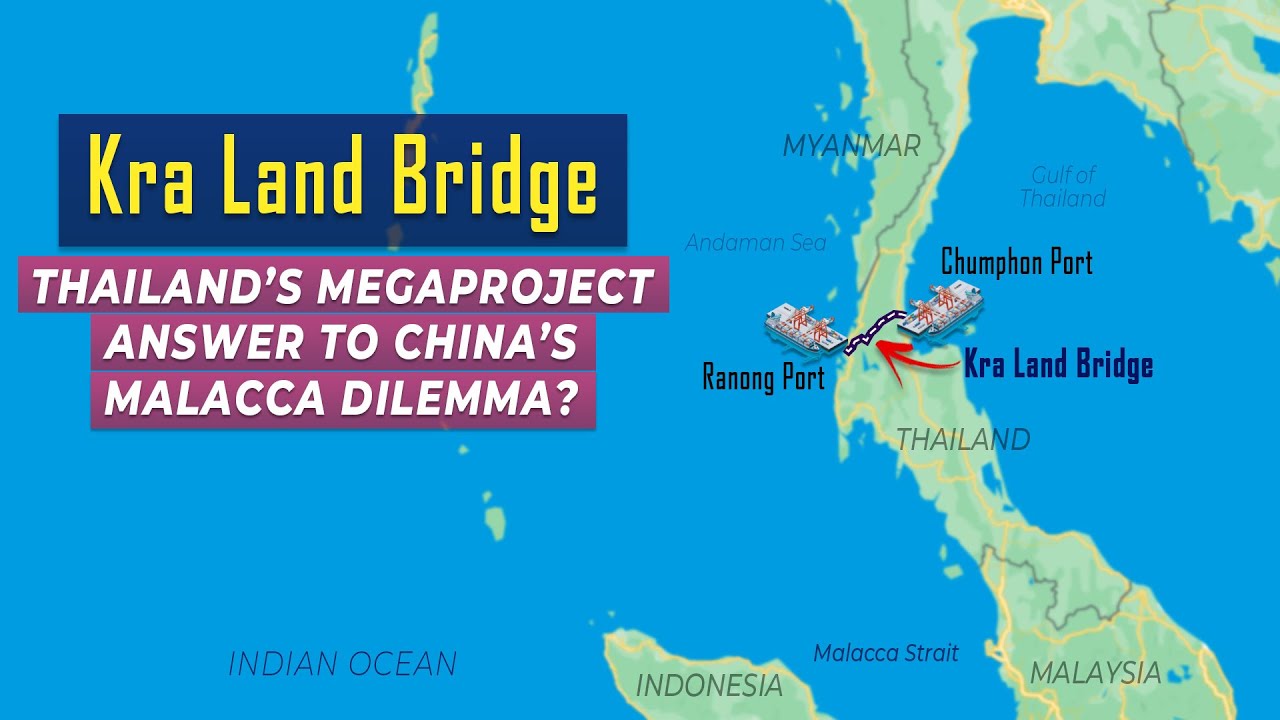 Thailand's Kra Land Bridge | China's Malacca Dilemma solved ...
