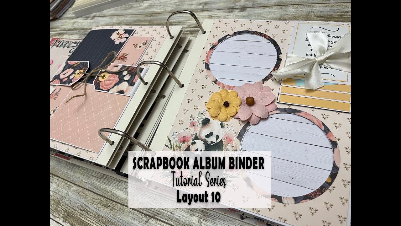 Tutorial Series, Layout 10 Scrapbook Album Binder YouTube