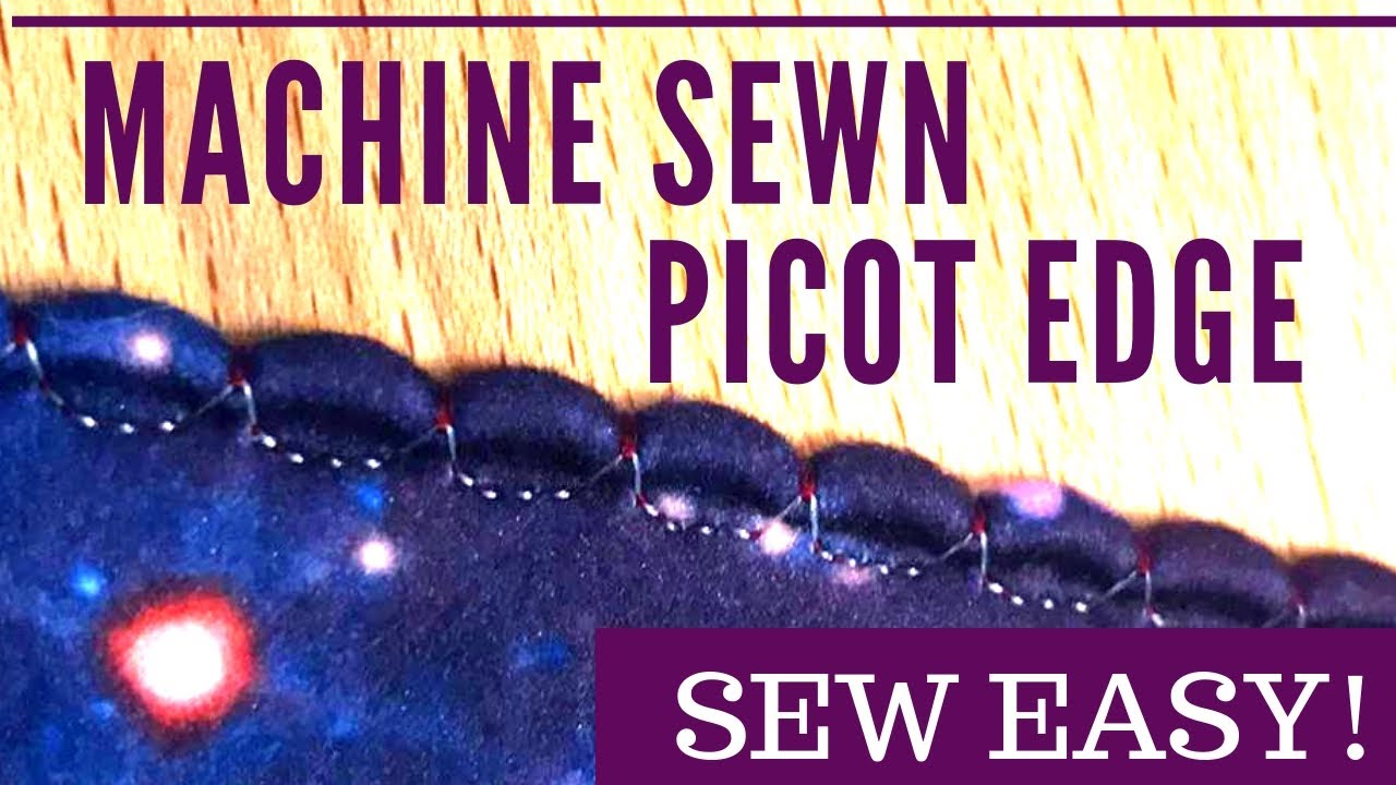 Quick and Easy Scalloped / Shell Edge Picots By Sewing Machine With a