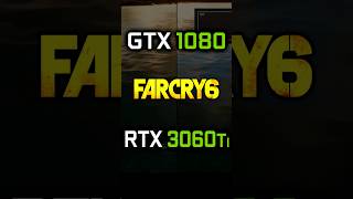 GTX 1080 or RTX 3060 Ti in Far Cry 6