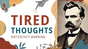 Tired Thoughts: Nietzsche