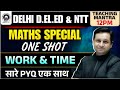 Delhi D.El.Ed &amp; NTT Entrance Exam 2026 | Maths - Work &amp; Time | Maths Practice Classes