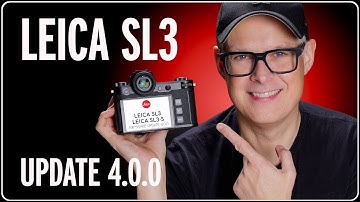 Leica SL3 Firmware Update 4.0.0 - Autofocus, Multi-Shot & Big Changes