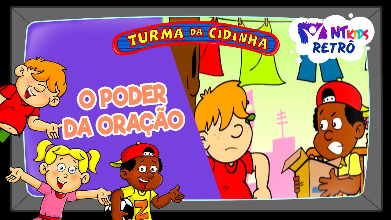 TURMA DA CIDINHA - O PODER DA ORAÇÃO