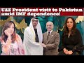 UAE President visit to Pakistan?  Can Pak come out of the debt trap? Discussion with @ArzuKazmi