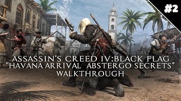 Assassin’s Creed IV: Black Flag — Episode 2 | “Havana Arrival & Abstergo Secrets” Walkthrough