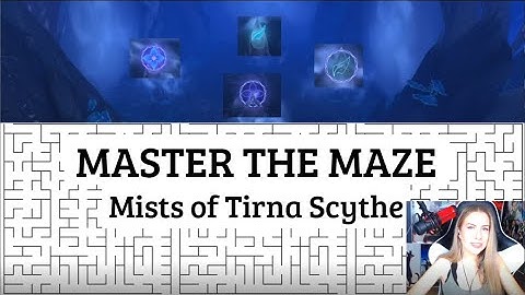 Mastering the Maze in Mists of Tirna Scythe