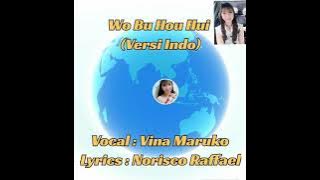 Wo Bu Hou Hui (Versi Indo)