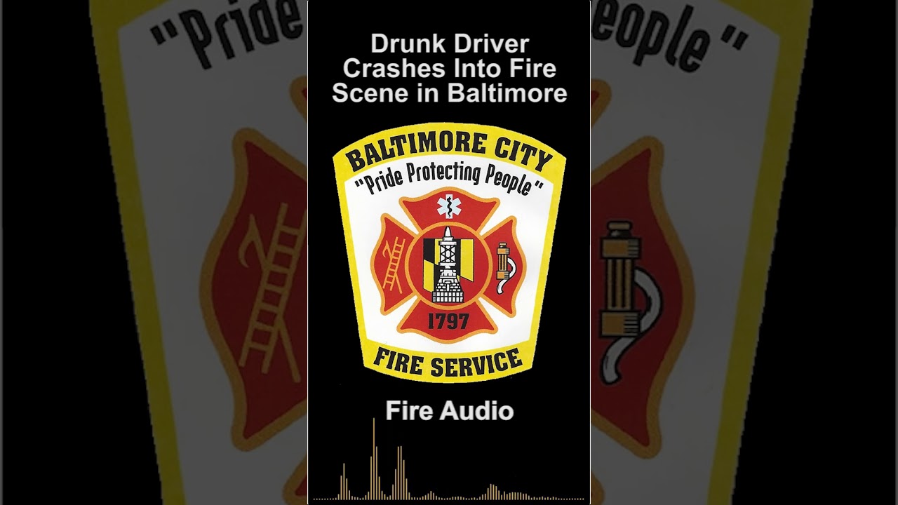 Fire Audio: Drunk Driver Interferes on Baltimore Fire Scene 