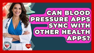 Can Blood Pressure Apps Sync With Other Health Apps? - Hypertension Help Hub screenshot 5