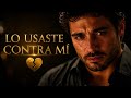 Sabías Que Te Amaba y Lo Usaste Contra Mí 💔 (Balada Romántica) — Almas Heridas