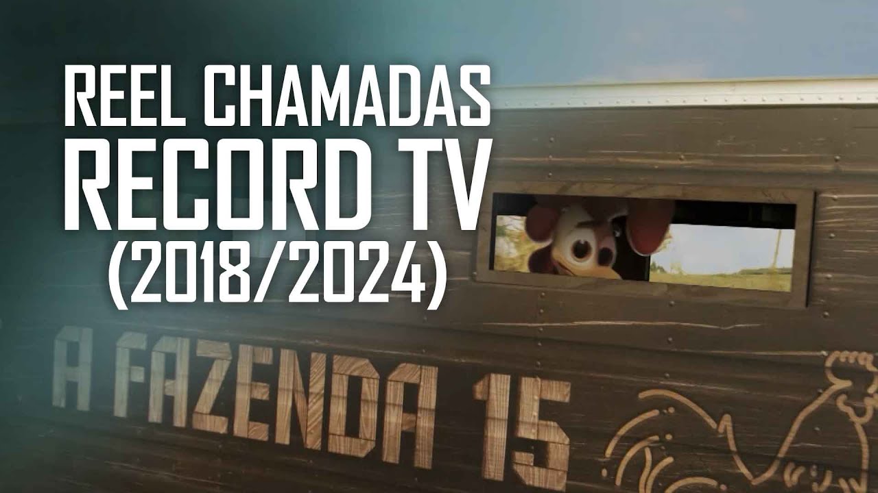 REEL CHAMADAS RECORD (2018 - 2024)
