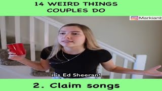 14 WEIRD THINGS COUPLES DO