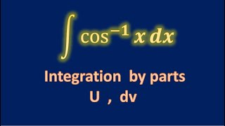 تكامل كوساين انفيرس integral of cosine inverse