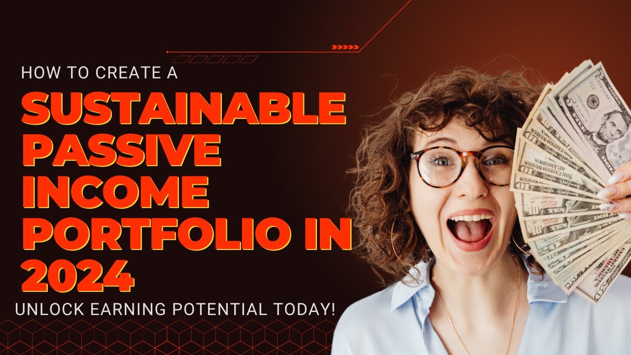 How to Create a Sustainable Passive Income Portfolio in 2024- How to ...