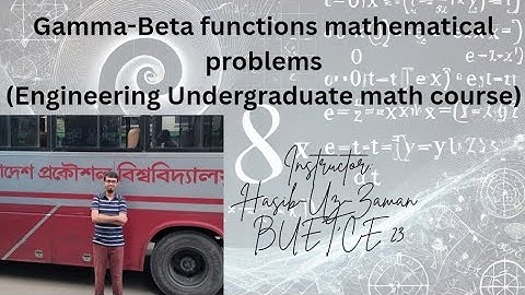 Gamma-Beta functions part-2 (mathematical problems) || Hasib, BUET CE’23