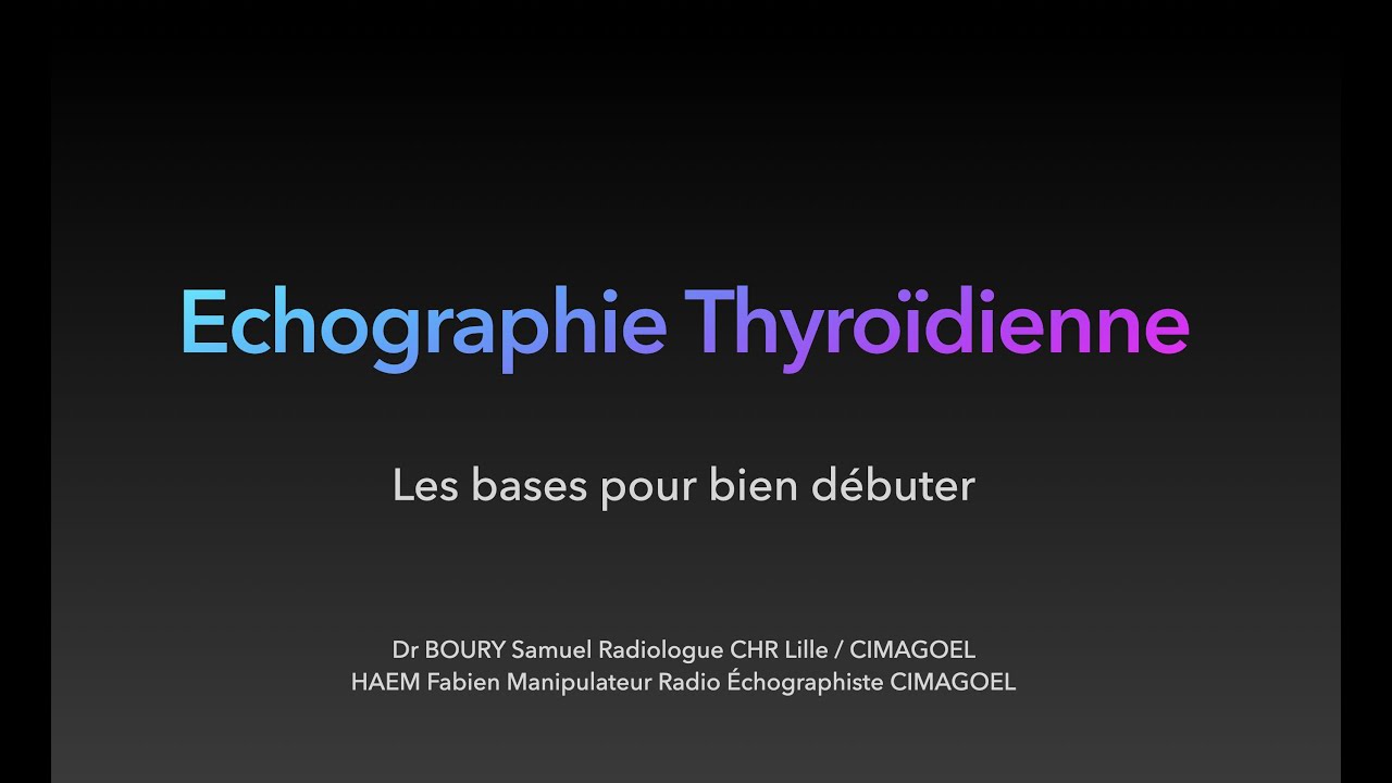 Echographie Thyroïdienne : Les bases pour bien débuter