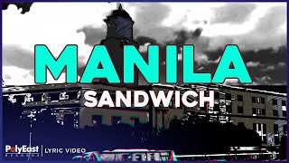 Video voorbeeld van "Sandwich - Manila (Lyric Video)"