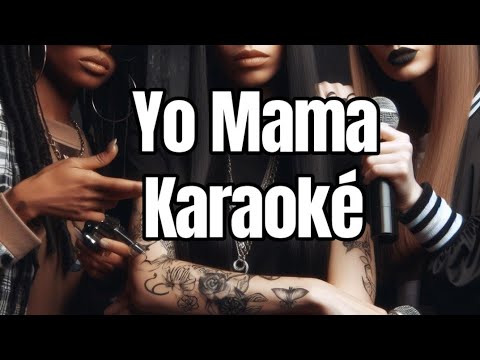 Yo Mama karaoke