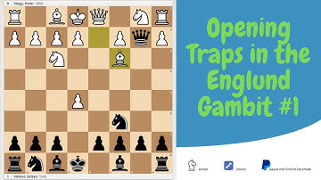 Opening Traps in the Englund Gambit. #1 The Englund Trap