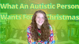 Christmas Gift Guide for your Autistic Friend/Partner/Family
