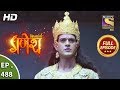 Vighnaharta Ganesh - Ep 488 - Full Episode - 4th July, 2019