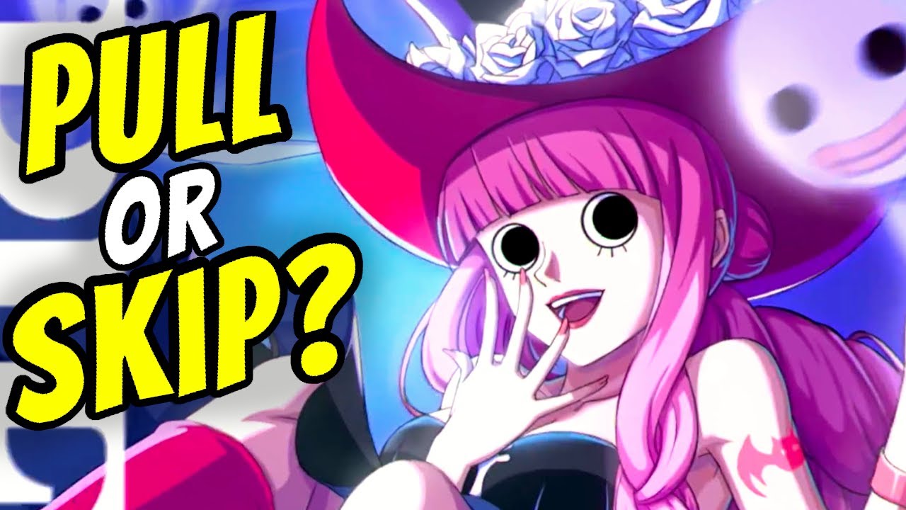 TIMESKIP PERONA IS HERE!!! | SHOULD YOU SUMMON? | One Piece Fighting ...