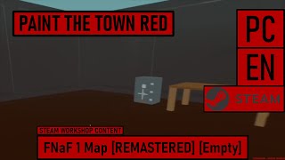 Paint the Town Red [PC|Steam|EN] | FNaF 1 Map [REMASTERED] [Empty] [EN] - Playthrough | SWC
