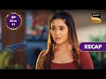 Barsatein - Mausam Pyaar Ka | Ep 50 &amp; 51 | RECAP | बरसातें - मौसम प्यार का