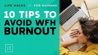 WFH Burnout is Real // 10 Essentials Tips on How to Avoid It  // Work from Home Productivity