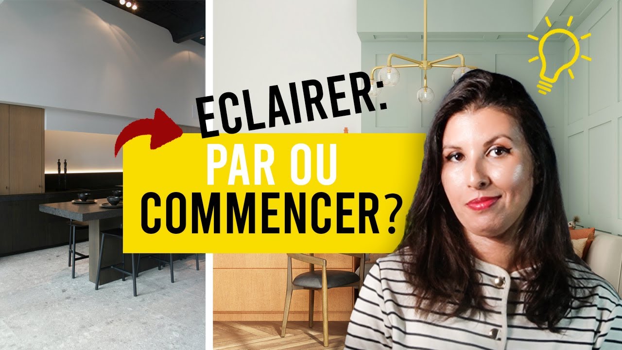 EP 06 : COMPRENDRE L’ECLAIRAGE INTERIEUR : GUIDE COMPLET POUR UN CHEZ-SOI BIEN ECLAIRE