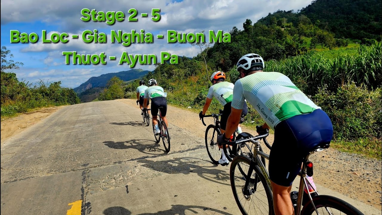 Stage 2-5 Bao Loc, Gia Nghia, Buon Ma Thuot, Ayun Pa 