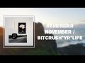 No Rome Remember November Bitcrush Yr Life Lyrics mp3
